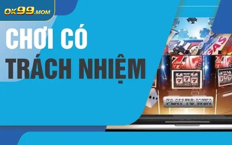 Chơi có trách nhiệm là như thế nào?