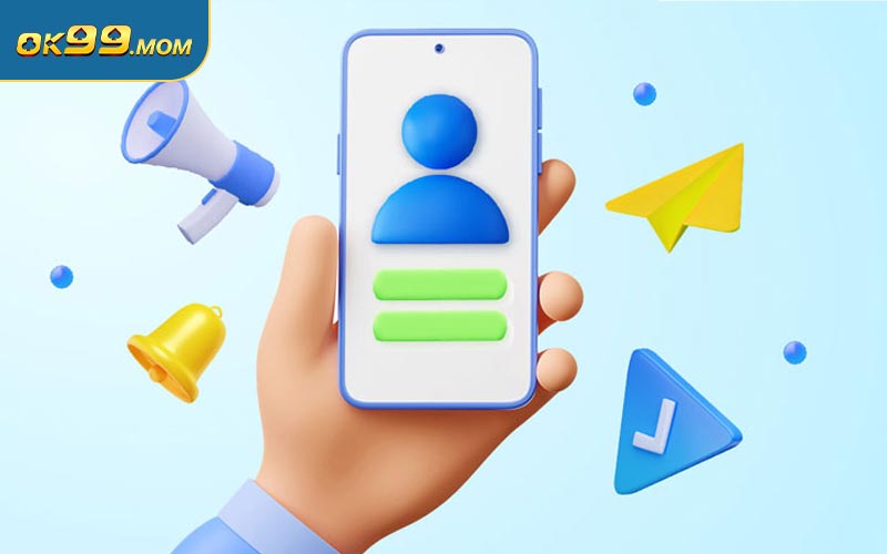 Chủ động liên hệ OK99 để được hỗ trợ kịp thời