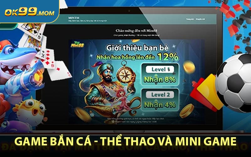 Game bắn cá, thể thao và mini game - Đa dạng trải nghiệm