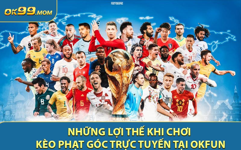 Những lợi thế khi chơi kèo phạt góc trực tuyến tại OKFUN