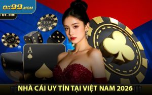 Nhà cái uy tín tại Việt Nam 2026 - Đánh Giá & Xu Hướng Mới